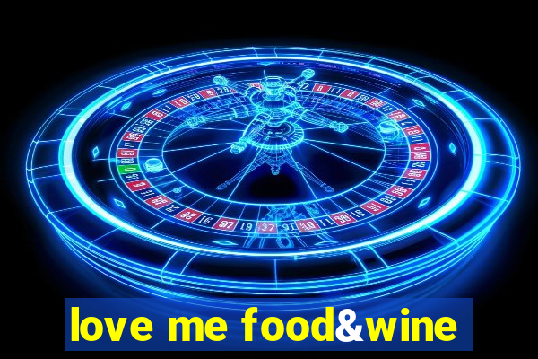 love me food&wine