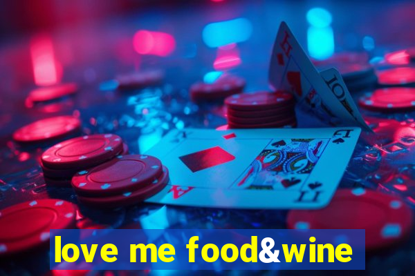 love me food&wine