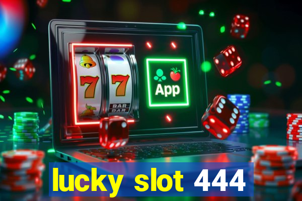 lucky slot 444