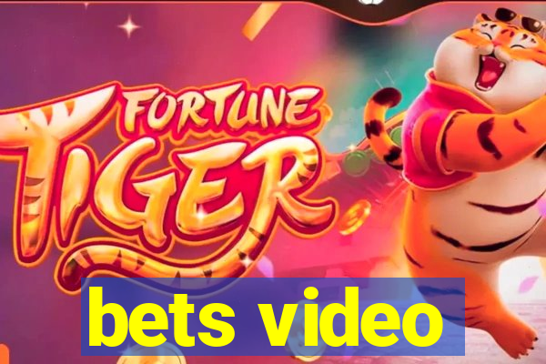 bets video