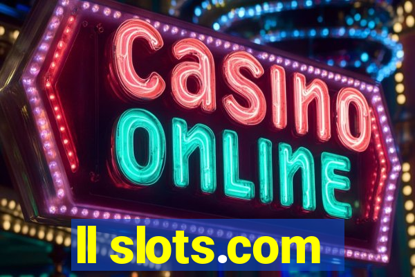 ll slots.com