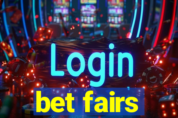 bet fairs