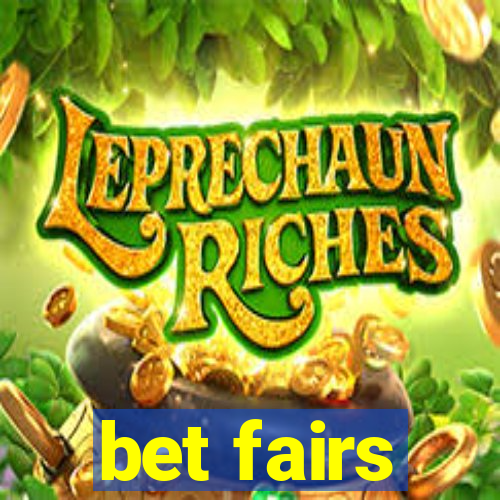 bet fairs