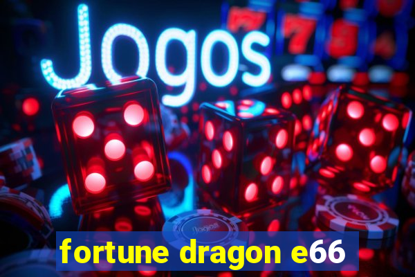 fortune dragon e66