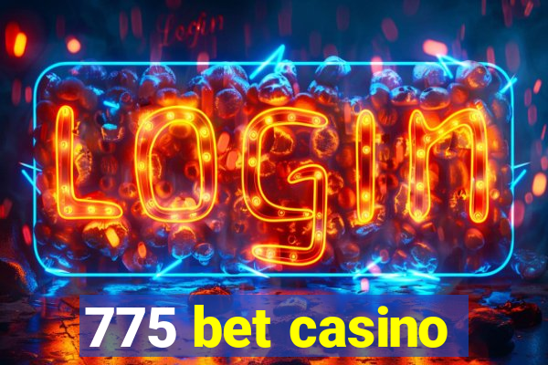 775 bet casino