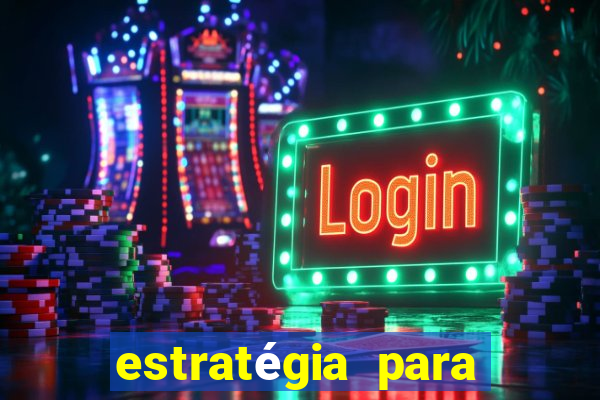 estratégia para jogar fortune dragon