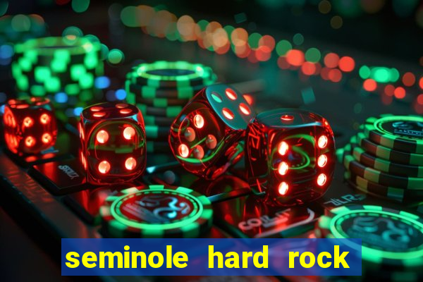 seminole hard rock hotel e casino