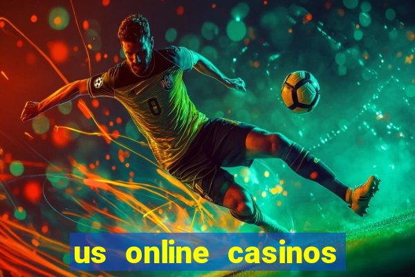 us online casinos real money