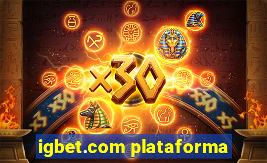 igbet.com plataforma