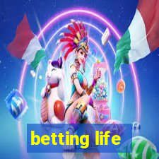 betting life