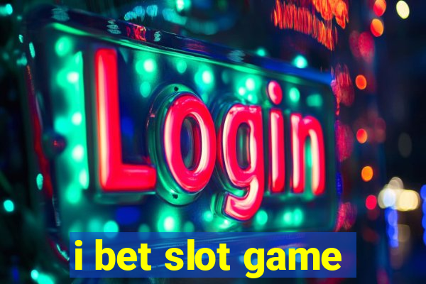 i bet slot game