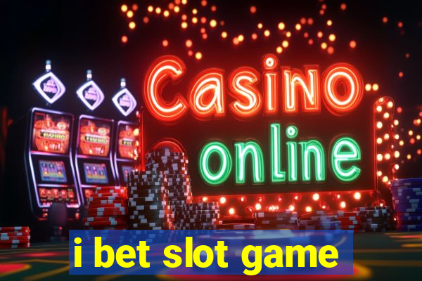 i bet slot game