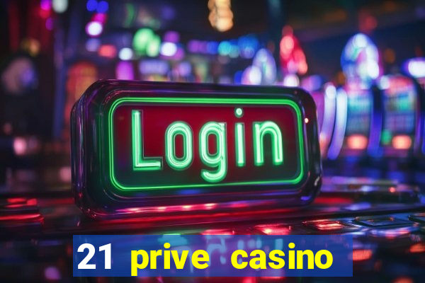 21 prive casino bonus codes