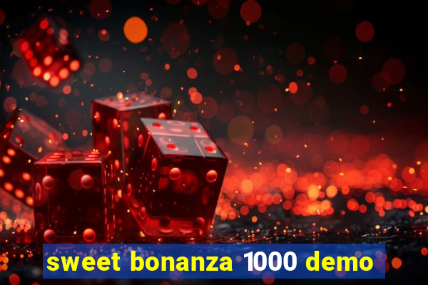 sweet bonanza 1000 demo