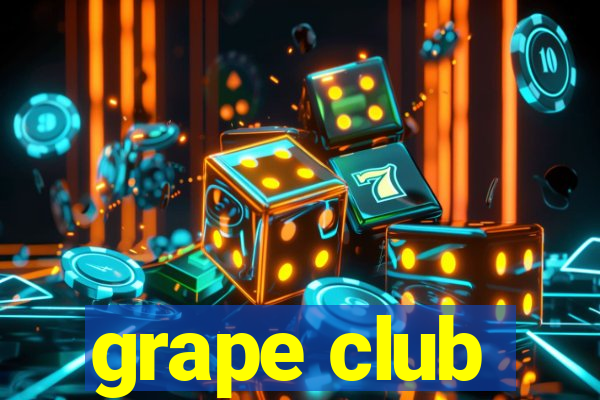 grape club