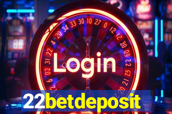 22betdeposit