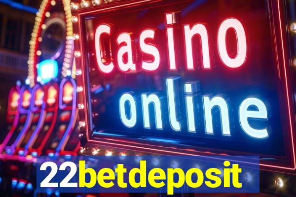 22betdeposit