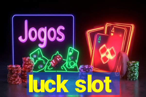 luck slot