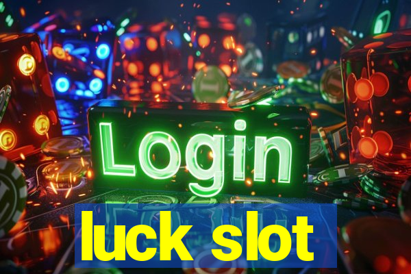 luck slot