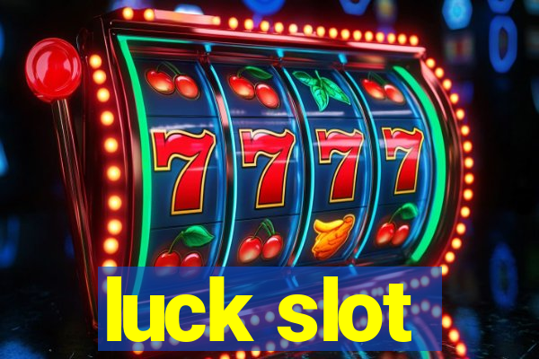 luck slot