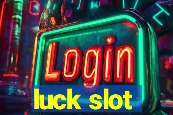 luck slot