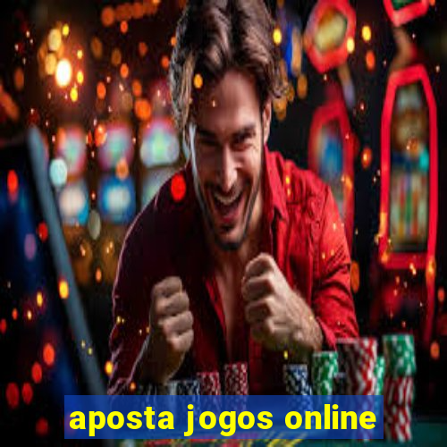 aposta jogos online