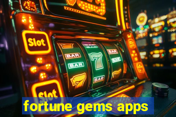 fortune gems apps