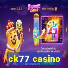 ck77 casino