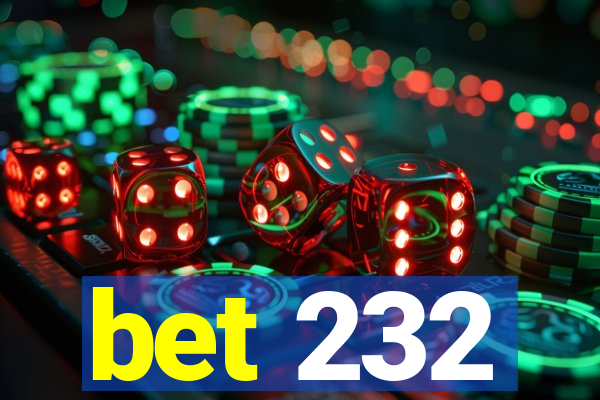 bet 232