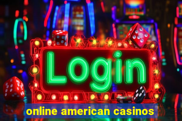 online american casinos