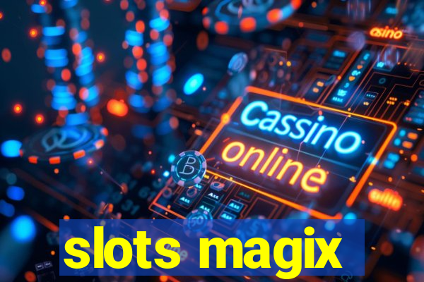 slots magix