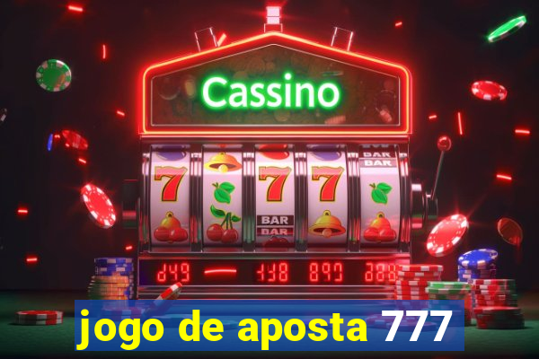 jogo de aposta 777