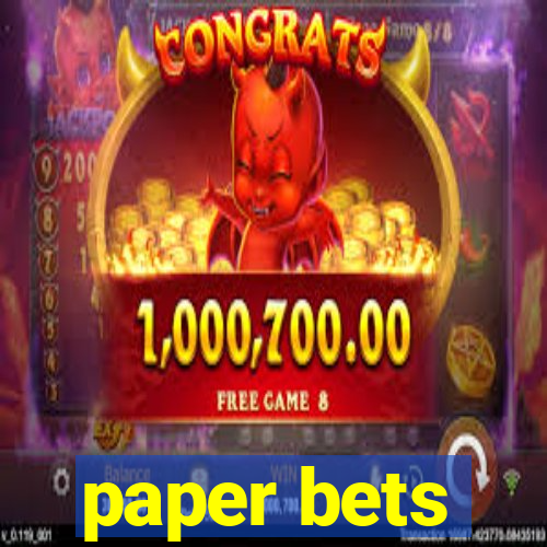 paper bets