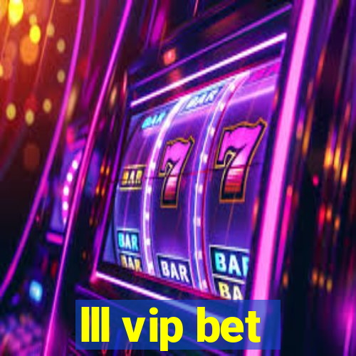 lll vip bet