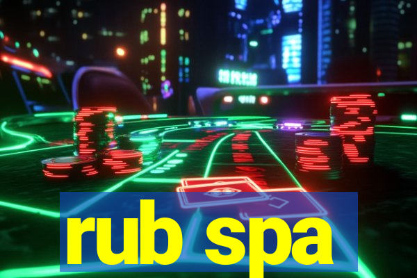 rub spa