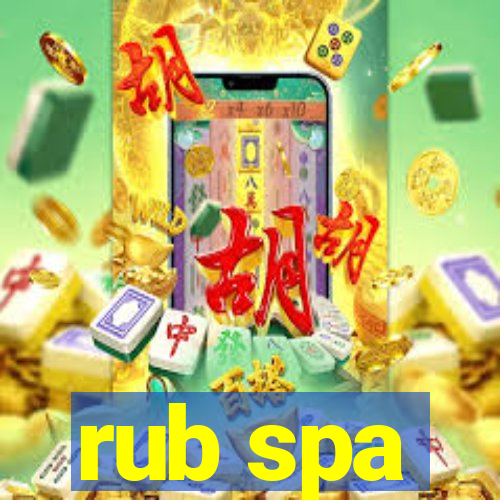 rub spa