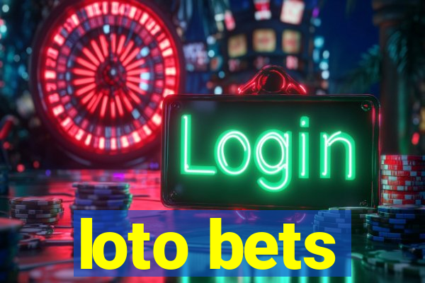 loto bets