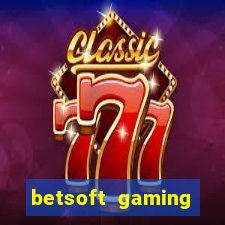 betsoft gaming online casinos