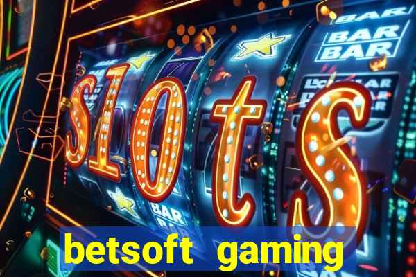 betsoft gaming online casinos