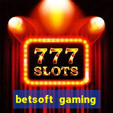 betsoft gaming online casinos