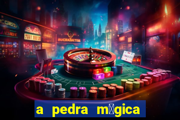 a pedra m谩gica filme completo dublado