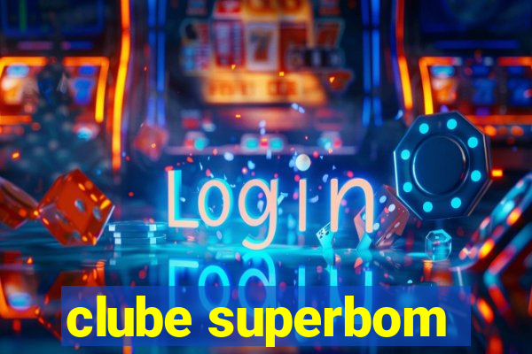 clube superbom