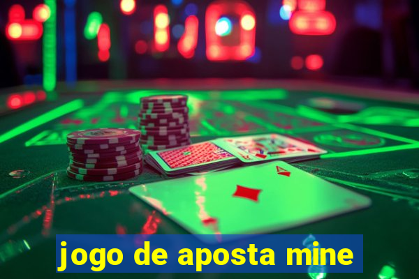 jogo de aposta mine