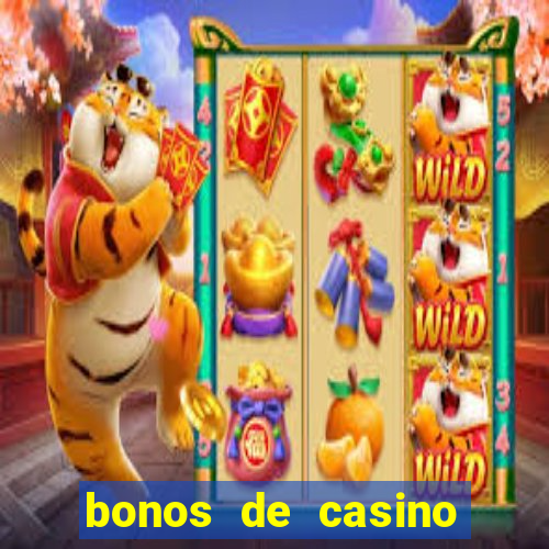 bonos de casino sin deposito