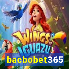 bacbobet365