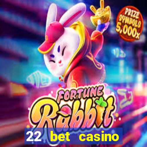 22 bet casino sister sites