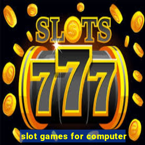 slot games for computer