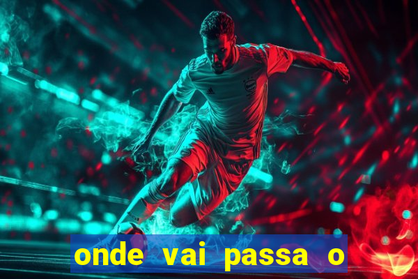 onde vai passa o jogo do ceará