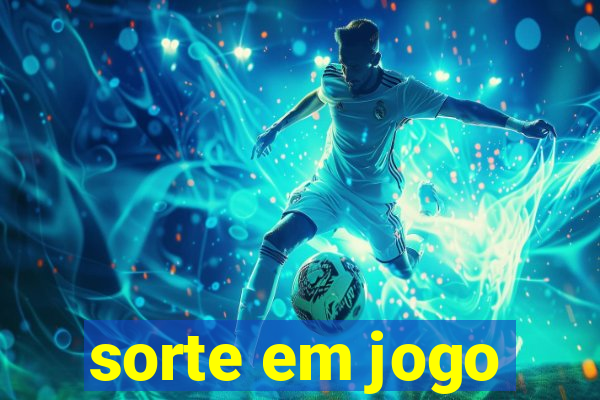 sorte em jogo