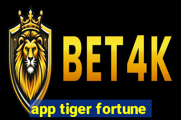 app tiger fortune